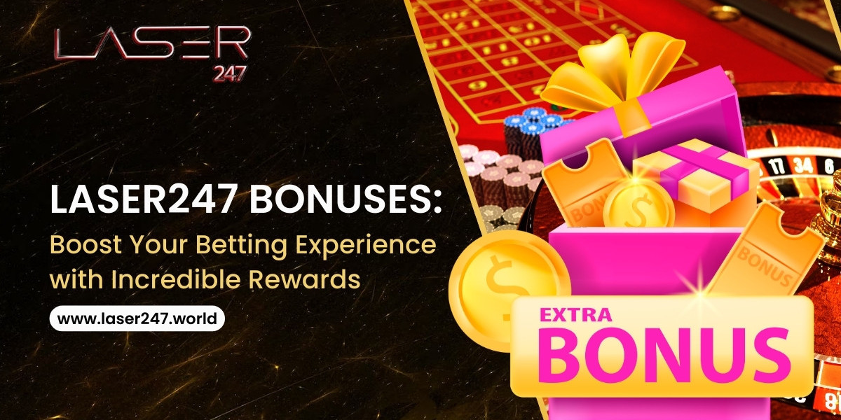 Laser247 Bonuses: Boost Your Betting Experience with Incredible Rewards